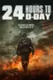 Nonton Film 24 Hours to D-Day Sub Indo