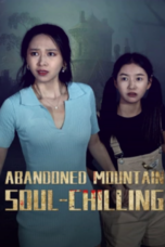 Nonton Film Abandoned Mountain Soul-Chilling Sub Indo