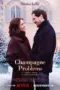 Nonton Film Champagne Problems Sub Indo Nonton Film Champagne Problems Sub Indo