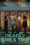 Nonton Film Deadly Girls Trip Sub Indo