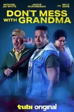Nonton Film Don’t Mess with Grandma Sub Indo
