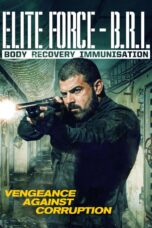Nonton Film Elite Force: B.R.I. – Body Recovery Immmusination Sub Indo