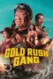 Nonton Film Gold Rush Gang Sub Indo