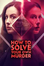 Nonton Film How to Solve Your Own Murder Sub Indo
