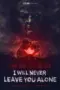 Nonton Film I Will Never Leave You Alone Sub Indo