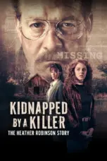 Nonton Film Kidnapped by a Killer: The Heather Robinson Story Sub Indo