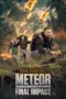 Nonton Film Meteor: Final Impact Sub Indo