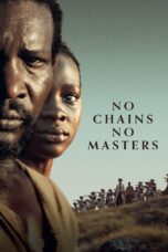 Nonton Film No Chains, No Masters Sub Indo