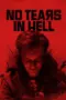 Nonton Film No Tears in Hell Sub Indo