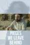 Nonton Film Pieces We Leave Behind Sub Indo