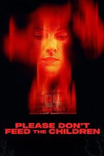 Nonton Film Please Don’t Feed the Children Sub Indo