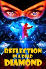 Nonton Reflection in a Dead Diamond (2025) Sub Indo HD - Rebahin-LK21
