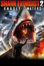 Nonton Film Shark Exorcist 2: Unholy Waters Sub Indo