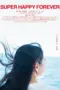 Nonton Film Super Happy Forever Sub Indo
