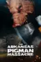 Nonton Film The Arkansas Pigman Massacre Sub Indo