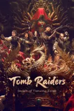 Nonton Film Tomb Raiders: Secrets of Tianxing Tomb Sub Indo