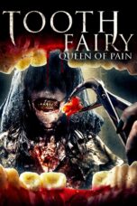 Nonton Film Tooth Fairy: Queen of Pain Sub Indo