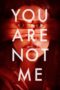 Nonton Film You Are Not Me Sub Indo