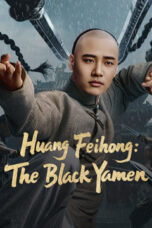 Nonton Film Huang Feihong: The Black Yamen Sub Indo