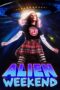 Nonton Film Alien Weekend Sub Indo