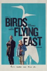 Nonton Film Birds Flying East Sub Indo