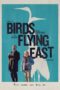 Nonton Film Birds Flying East Sub Indo