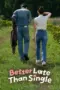 Nonton Film Better Late Than Single Sub Indo