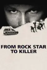 Nonton Film From Rock Star to Killer Sub Indo