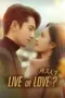Nonton Film Live or Love? Sub Indo
