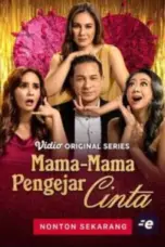 Nonton Film Mama-Mama Pengejar Cinta Sub Indo