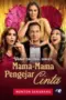 Nonton Film Mama-Mama Pengejar Cinta Sub Indo