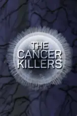Nonton Film The Cancer Killers Sub Indo