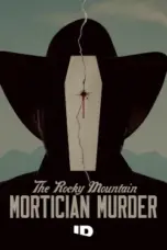 Nonton Film The Rocky Mountain Mortician Murder Sub Indo