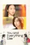 Nonton Film You and Everything Else Sub Indo Nonton Film You and Everything Else Sub Indo