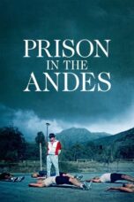 Nonton Film Prison in the Andes Sub Indo