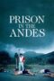 Nonton Film Prison in the Andes Sub Indo