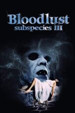 Nonton Bloodlust: Subspecies III (1994) Sub Indo HD - Rebahin-LK21