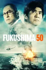 Nonton Film Fukushima 50 Sub Indo