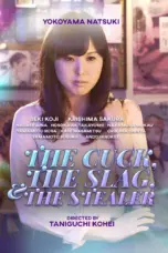 Nonton Film The Cuck, The Slag And The Stealer Sub Indo