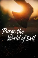 Nonton Film Purge the World of Evil Sub Indo