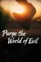 Nonton Film Purge the World of Evil Sub Indo Nonton Film Purge the World of Evil Sub Indo