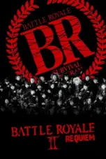 Nonton Film Battle Royale 2: Requiem Sub Indo