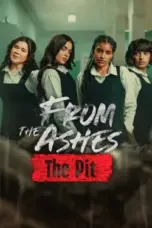 Nonton Film From the Ashes: The Pit Sub Indo