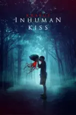 Nonton Film Inhuman Kiss Sub Indo