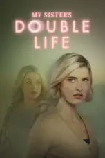 Nonton Film My Sister’s Double Life Sub Indo