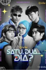 Nonton Film Satu, Dua… Dia? Sub Indo