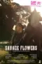Nonton Film Savage Flowers Sub Indo
