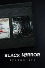 Nonton Film Black Mirror Season 6 Sub Indo