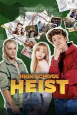 Nonton Film High School Heist Sub Indo