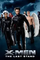 Nonton Film X-Men: The Last Stand Sub Indo